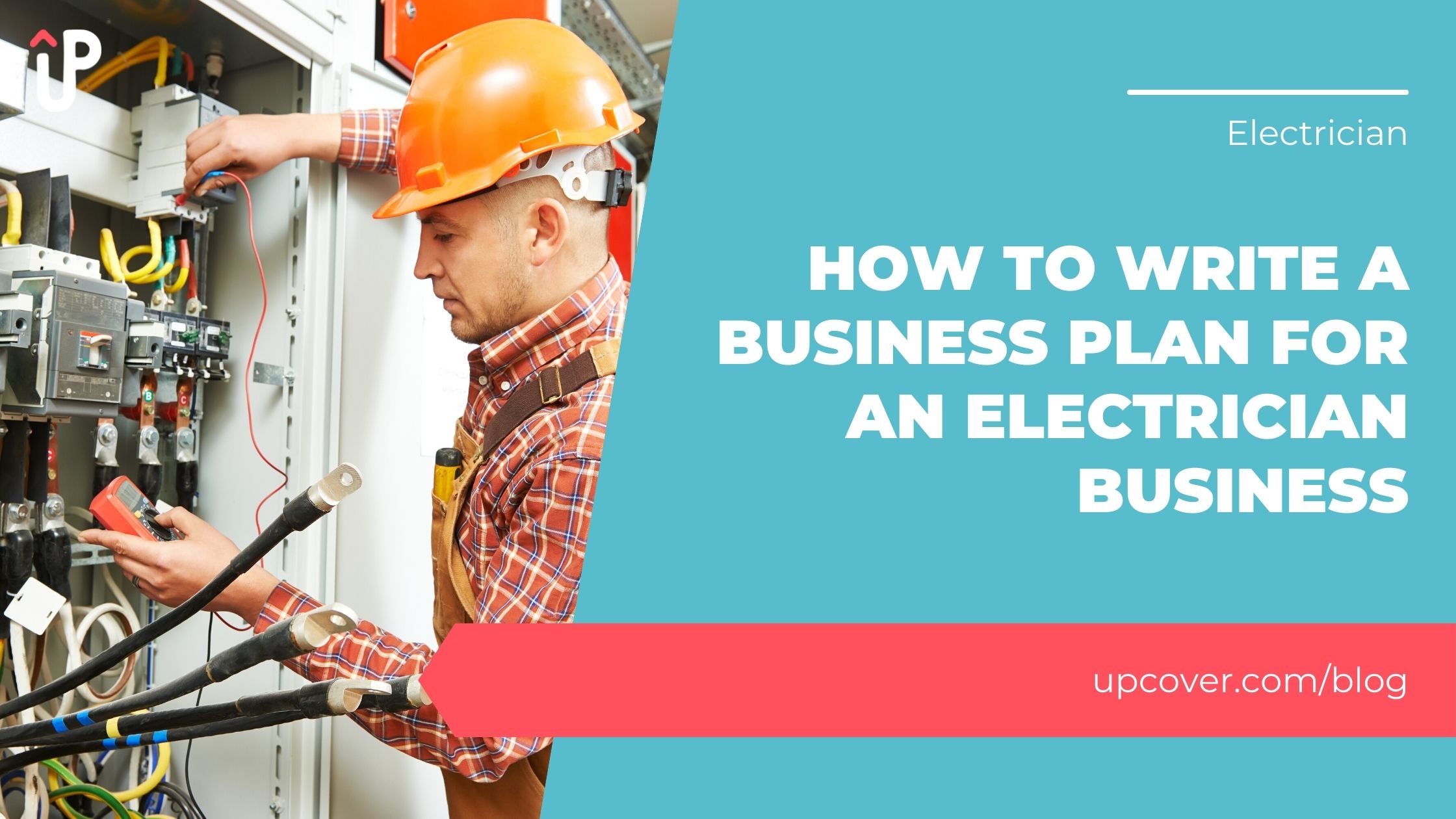 How To Write A Business Plan For An Electrician Business Upcover Blog